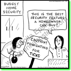 At budget home security, clerk says to homeown, about sign, Caution! Fumigating for ticks!, 